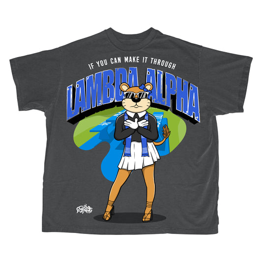 "If You Can Make It" (Lambda Alpha) T-Shirt